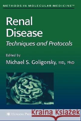 Renal Disease: Techniques and Protocols Goligorsky, Michael S. 9781588291349 Humana Press
