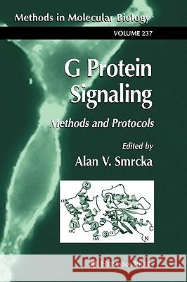 G Protein Signaling: Methods and Protocols Smrcka, Alan V. 9781588291370 Humana Press