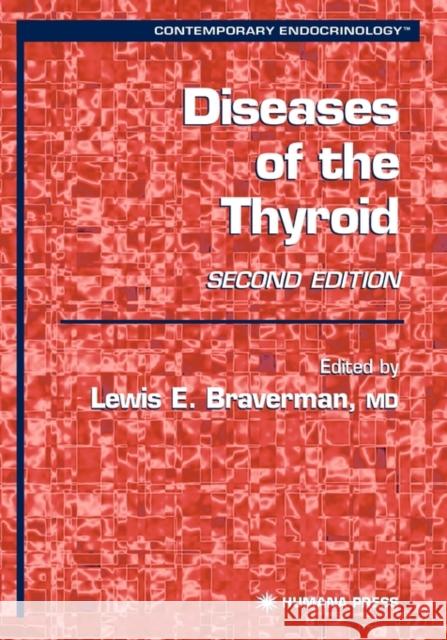 Diseases of the Thyroid Lewis E. Braverman 9781588291769 Humana Press