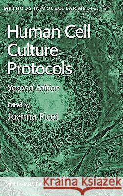 Human Cell Culture Protocols Joanna Picot Joanna Picot 9781588292223
