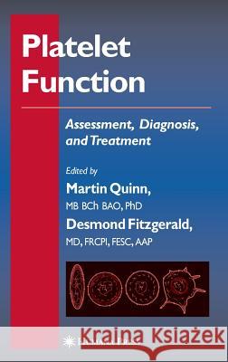 Platelet Function: Assessment, Diagnosis, and Treatment Quinn, Martin 9781588292445