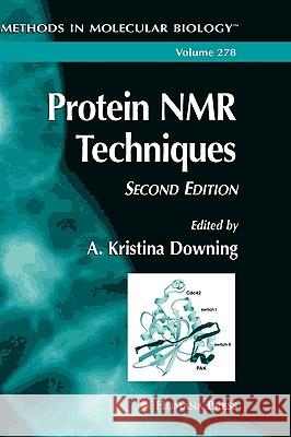 Protein NMR Techniques Kristina A. Downing A. Kristina Downing 9781588292469