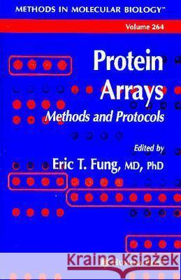 Protein Arrays: Methods and Protocols Fung, Eric 9781588292551