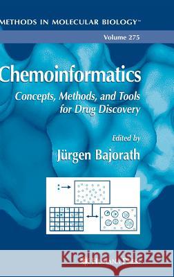 Chemoinformatics: Concepts, Methods, and Tools for Drug Discovery Bajorath, Jürgen 9781588292612 Humana Press