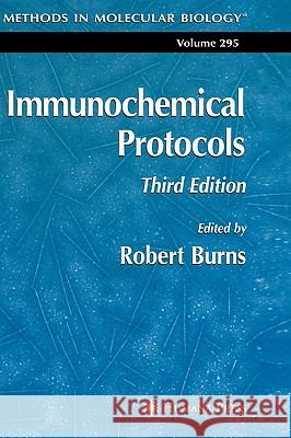 Immunochemical Protocols Robert Burns 9781588292742 Humana Press