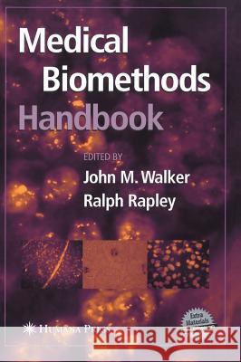Medical Biomethods Handbook Walker, John M. 9781588292889 Humana Press