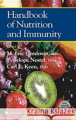 Handbook of Nutrition and Immunity M. Eric Gershwin Penelope Nestle Carl L. Keen 9781588293084 Humana Press