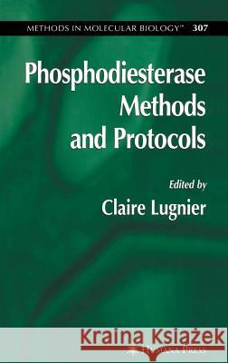 Phosphodiesterase Methods and Protocols Claire Lugnier Claire Luginer Claire Lugnier 9781588293145 Humana Press