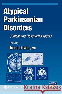 Atypical Parkinsonian Disorders: Clinical and Research Aspects Litvan, Irene 9781588293312 Humana Press