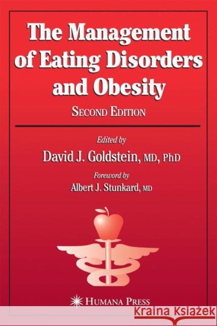 The Management of Eating Disorders and Obesity: Second Edition Goldstein, David J. 9781588293411