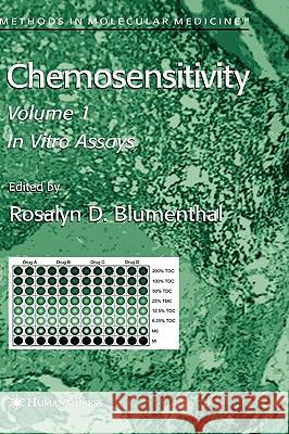 Chemosensitivity: Volume I: In Vitro Assays Blumenthal, Rosalyn D. 9781588293459 Humana Press