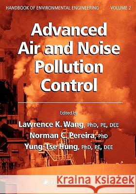 Advanced Air and Noise Pollution Control: Volume 2 Wang, Lawrence K. 9781588293596 Humana Press
