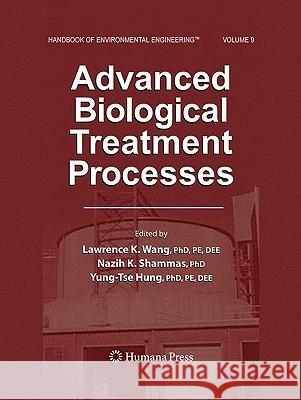 Advanced Biological Treatment Processes: Volume 9 Wang, Lawrence K. 9781588293602 Humana Press