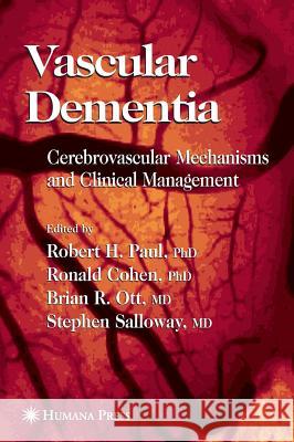 Vascular Dementia: Cerebrovascular Mechanisms and Clinical Management Paul, Robert H. 9781588293664 Humana Press