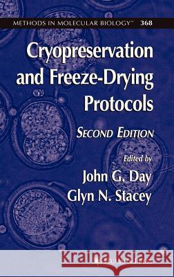 Cryopreservation and Freeze-Drying Protocols John G. Day Glyn N. Stacey 9781588293770 Humana Press