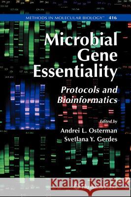 Microbial Gene Essentiality: Protocols and Bioinformatics  9781588293787 HUMANA PRESS INC.,U.S.