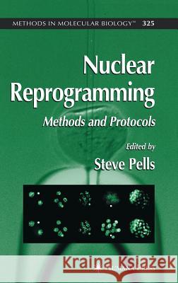 Nuclear Reprogramming: Methods and Protocols Pells, Steve 9781588293794