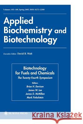 Biotechnology for Fuels and Chemicals: The Twenty-Fourth Symposium Davison, Brian H. 9781588293879 Humana Press