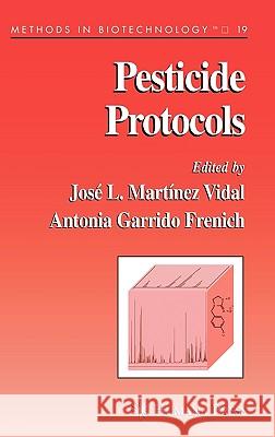 Pesticide Protocols Jose L. Martine Jos L. Martne 9781588294104 Humana Press
