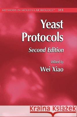Yeast Protocols Wei Xiao Wei Xiao 9781588294371 Humana Press