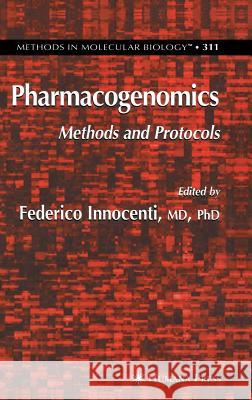 Pharmacogenomics: Methods and Protocols Innocenti, Federico 9781588294401 Humana Press