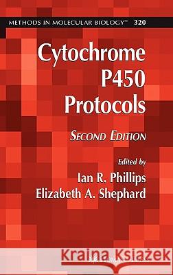 Cytochrome P450 Protocols Ian R. Phillips Elizabeth A. Shephard 9781588294418