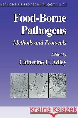 Food-Borne Pathogens: Methods and Protocols Adley, Catherine 9781588294654 Humana Press