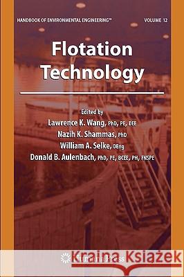 Flotation Technology: Volume 12 Wang, Lawrence K. 9781588294944 Humana Press