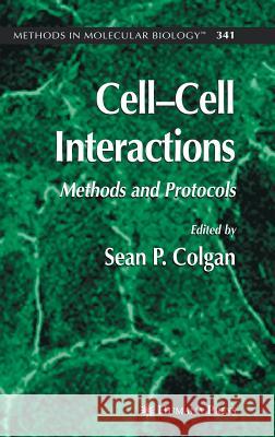 Cell'cell Interactions: Methods and Protocols Colgan, Sean P. 9781588295231 Humana Press