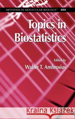 Topics in Biostatistics Walter T. Ambrosius Walter T. Ambrosius 9781588295316 Humana Press