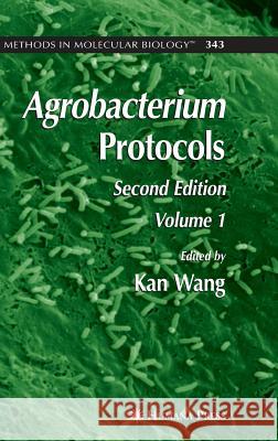Agrobacterium Protocols: Volume I Wang, Kan 9781588295361 Humana Press