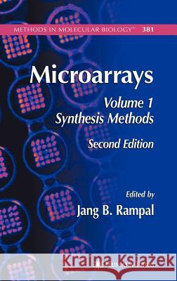 Microarrays: Volume I: Synthesis Methods Rampal, Jang B. 9781588295897 Humana Press