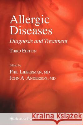 Allergic Diseases: Diagnosis and Treatment Lieberman, Phil 9781588296030 Humana Press