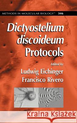 Dictyostelium Discoideum Protocols Eichinger, Ludwig 9781588296238