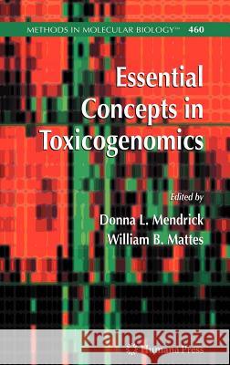 Essential Concepts in Toxicogenomics Donna L. Mendrick 9781588296382 Humana Press