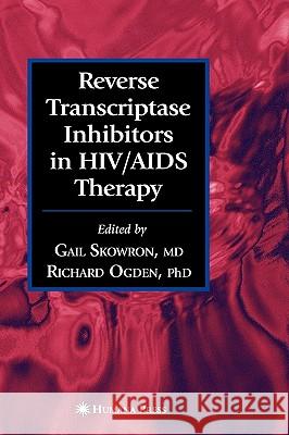 Reverse Transcriptase Inhibitors in Hiv/AIDS Therapy Skowron, Gail 9781588296498 Humana Press
