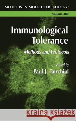 Immunological Tolerance: Methods and Protocols Fairchild, Paul J. 9781588296528 Humana Press