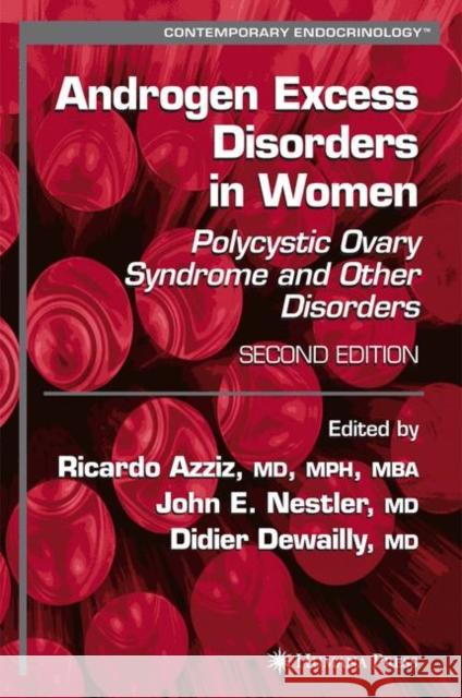 Androgen Excess Disorders in Women: Polycystic Ovary Syndrome and Other Disorders Azziz, Ricardo 9781588296634 Humana Press