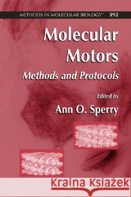 Molecular Motors: Methods and Protocols Sperry, Ann O. 9781588296658 Humana Press