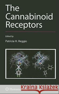 The Cannabinoid Receptors Patricia H. Reggio 9781588297129 Humana Press