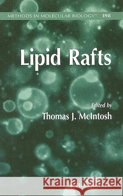 Lipid Rafts Thomas J. McIntosh 9781588297297 Humana Press