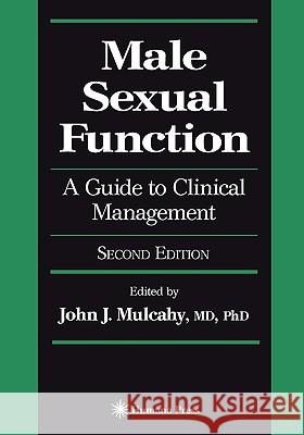 Male Sexual Function: A Guide to Clinical Management Mulcahy, John J. 9781588297471 Humana Press