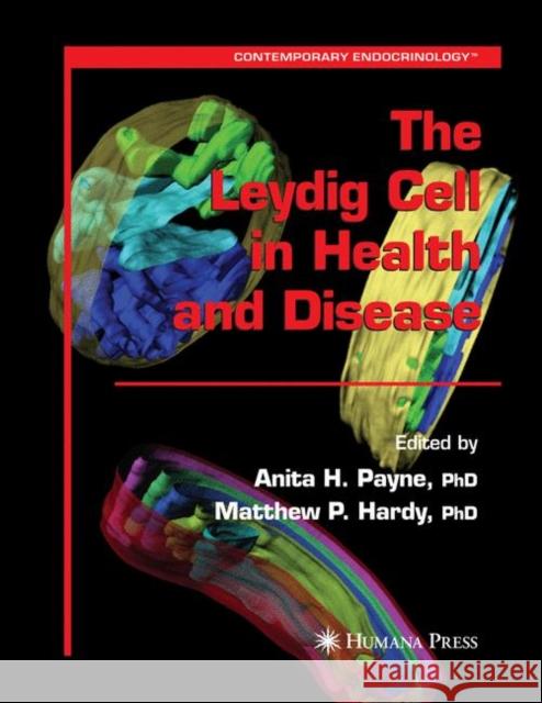 The Leydig Cell in Health and Disease Anita H. Payne Matthew P. Hardy 9781588297549 Humana Press