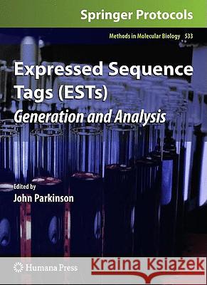 Expressed Sequence Tags (ESTs): Generation and Analysis Parkinson, John 9781588297594