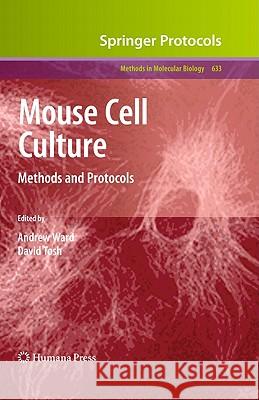 Mouse Cell Culture: Methods and Protocols Ward, Andrew 9781588297723