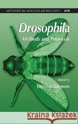 Drosophila: Methods and Protocols Dahmann, Christian 9781588298171 Humana Press