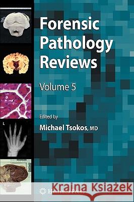 Forensic Pathology Reviews 5  9781588298324 Humana Press