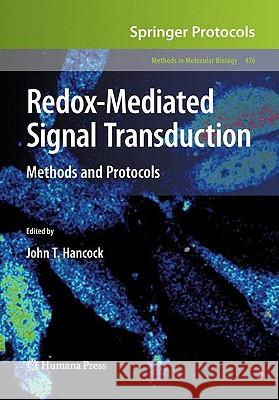 Redox-Mediated Signal Transduction: Methods and Protocols Hancock, John T. 9781588298423 Humana Press