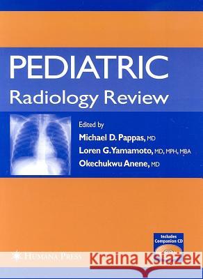 Pediatric Radiology Review [With CD-ROM] Pappas, Michael D. 9781588298515 Humana Press