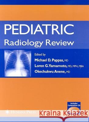 Pediatric Radiology Review [With CD-ROM] Pappas, Michael D. 9781588298515